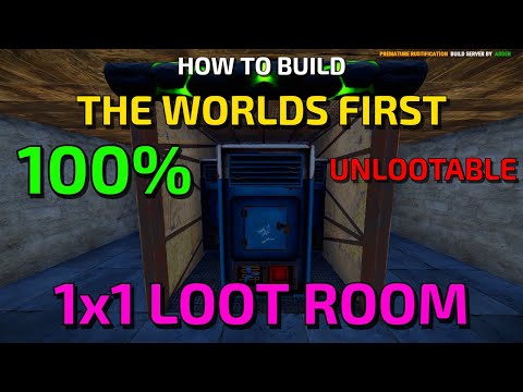 How To Build a 100% Unlootable 1x1 Loot Room in Rust