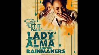 Lady Alma &amp; The Rainmakers - Let It Fall (Harlum Mix)
