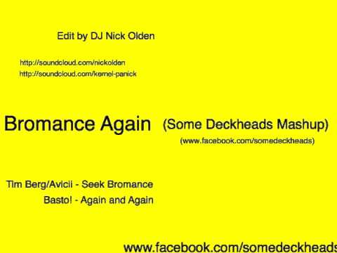 Avicii VS Basto! [Bromance Again] (SomeDeckheads Mashup) EXTENDED EDIT