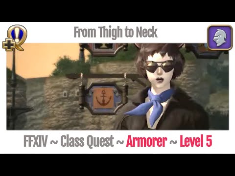 FFXIV Armorer Class Quest Level 5 ~ A Realm Reborn ~ From Thigh to Neck