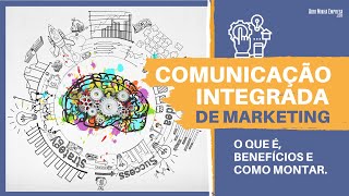 COMUNICAÇÃO INTEGRADA de Marketing (Por que Ela Aumenta as Vendas?)