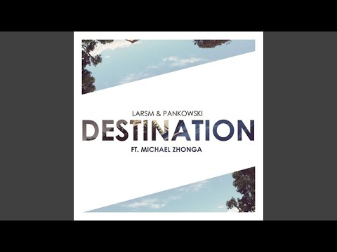 Destination (feat. Michael Zhonga)