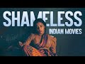 7 Shameless Hindi Movies 2025 All Time Hit
