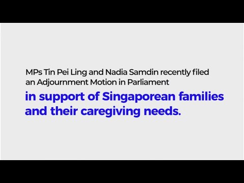 MPs Tin Pei Ling and Nadia Samdin on support for Singaporean families and their caregiving needs.