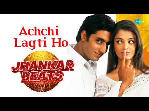 Achchi Lagti Ho - Jhankar Beats | Kuch Naa Kaho | Abhishek Bachchan & Aishwarya Rai Bachchan