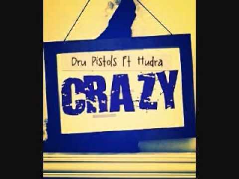 DRU PISTOLS FT Hudra -- CRAZY