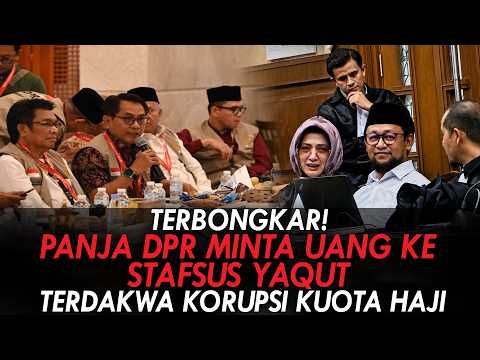 TERBONGKAR! PANJA DPR MINTA UANG KE STAFSUS YAQUT TERDAKWA KORUPSI KUOTA HAJI