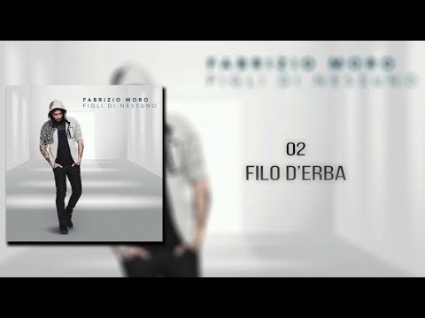 Fabrizio Moro - Filo d'erba [TESTO]