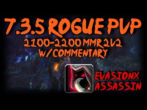 [Evasionx] 7.3.5 Assassination Rogue PvP - 2v2 W/Commentary - Tips/Strategy