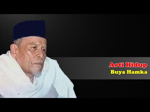 Buya Hamka - Arti Hidup