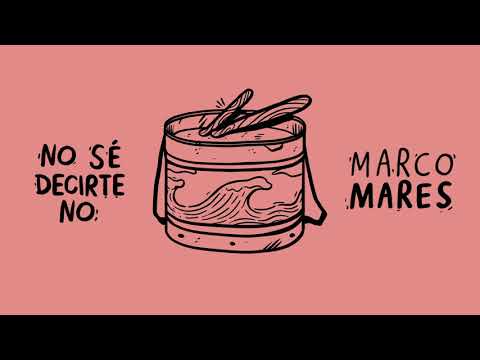 Marco Mares - No Sé Decirte No (Audio)