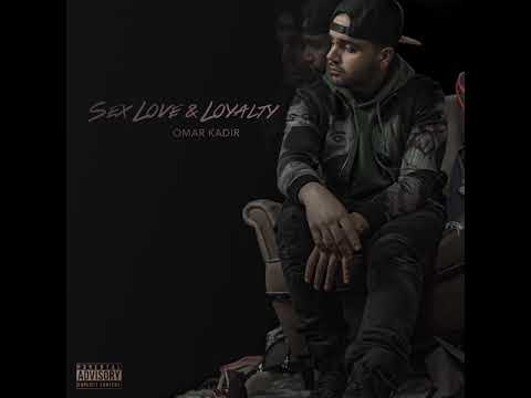 Omar Kadir - Sex Love & Loyalty