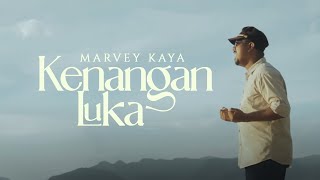 Download lagu MARVEY KAYA - Kenangan Luka mp3 Download lagu MARVEY KAYA - Kenangan Luka mp3