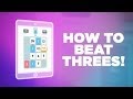 How to Beat Threes!