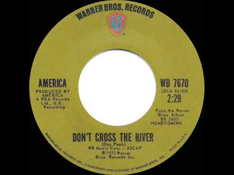 1973 HITS ARCHIVE: Don’t Cross The River - America (stereo 45)