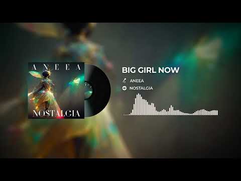 Video thumbnail for Big Girl Now