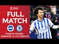 FULL MATCH Brighton Hove Albion V Chelsea Fourth Round Emirates FA Cup 2024 25