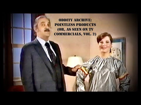 Oddity Archive: Episode 256 – Pointless Products (or, As Seen On TV Commercials, Vol. 2)