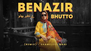 Download lagu Benazir Bhutto Song (Shameless Mani Remix) | 2025 Trending Club Banger |🔥 mp3