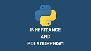 Inheritance and Polymorphism - Python Tutorial