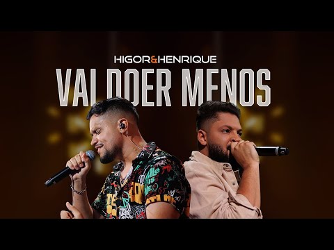 Vai Doer Menos - Higor e Henrique