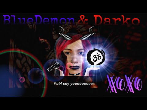 BlueDemon x dArkito9k - Put4 Soy Yo!