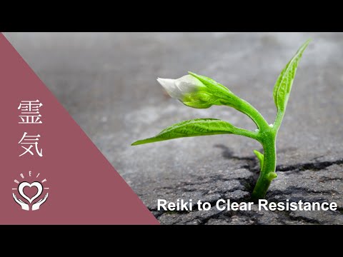 Reiki to Clear Resistance | Energy Healing