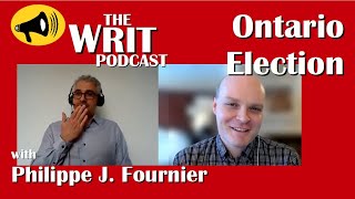 The Writ Podcast - Episode #46 - A last look at the Ontario polls