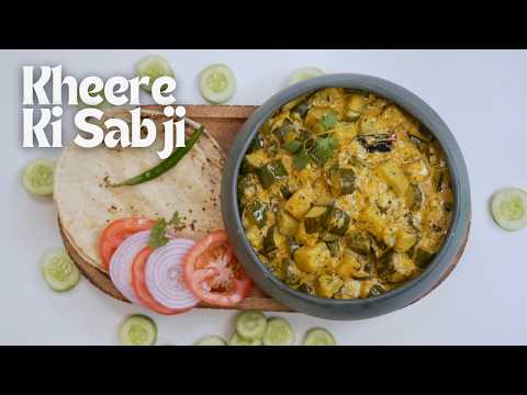 Marwari Style Kheere Ki Sazji ,Cucumber Ki Sabzi, स्वादिष्ट ककड़ी की सब्ज़ी, Kunal Kapur Summer Recipe