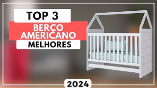 Top 3 Melhores Berço Americano Custo Benefício Para 2024