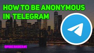 How to Be Untraceable on Telegram. OPSEC guide. OPSEC BASICS #1