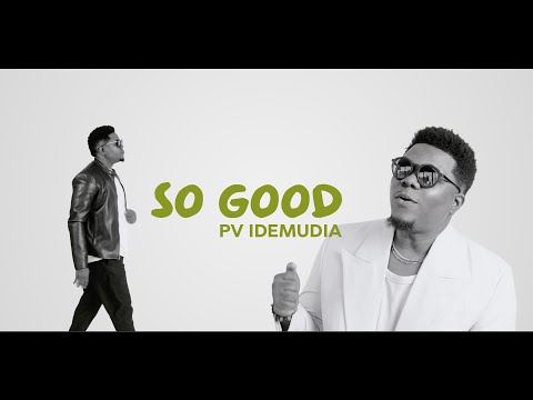 So Good - PV Idemudia