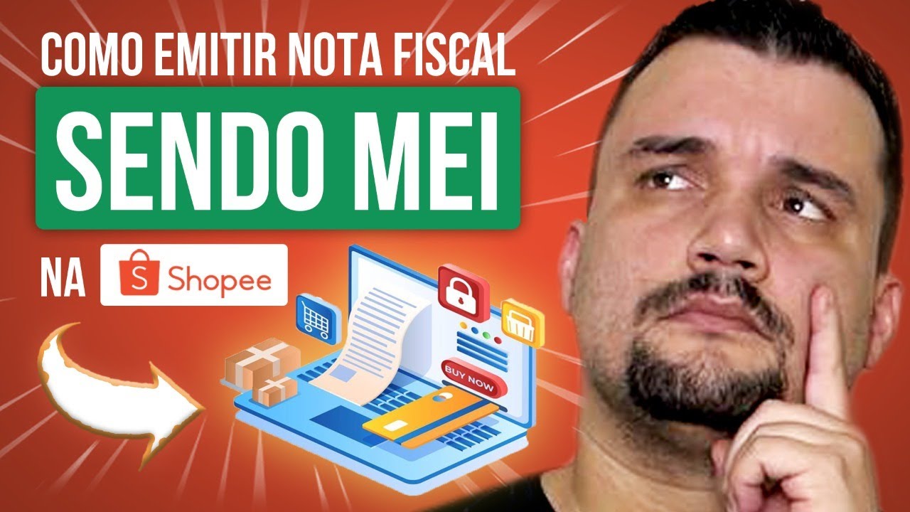 Shopee: Como Emitir Nota Fiscal Sendo MEI? Passo a Passo Para Emitir NF na Shopee Com MEI