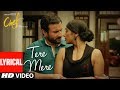 CHEF: Tere Mere With Lyrics | Saif Ali Khan | Amaal Mallik feat. Armaan Malik | T-Series