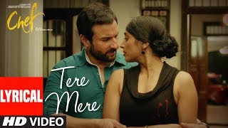 CHEF: Tere Mere With Lyrics | Saif Ali Khan | Amaal Mallik feat