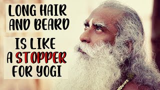 No body part has come without a purpose - Sadhguru about Beard and Hair