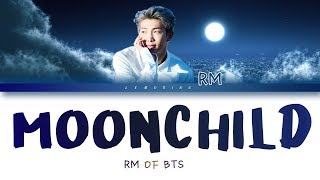 BTS RM (방탄소년단 알엠) - Moonchild [Color Coded Lyrics/Han/Rom/Eng]