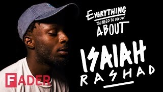 Isaiah Rashad - Everything You Need To Know (Episode 34)