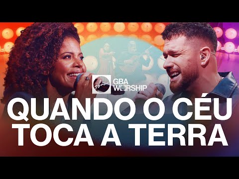 Quando o Céu Toca a Terra  - GBA Worship feat Danúbia (Video Oficial)