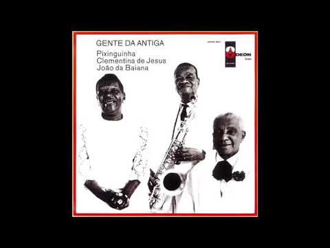 BATUQUE NA COZINHA -  CLEMENTINA DE JESUS, PIXINGUINHA E JOÃO DA BAIANA (1968)