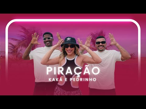Piração - Kaká e Pedrinho | Coreografia - Lore Improta
