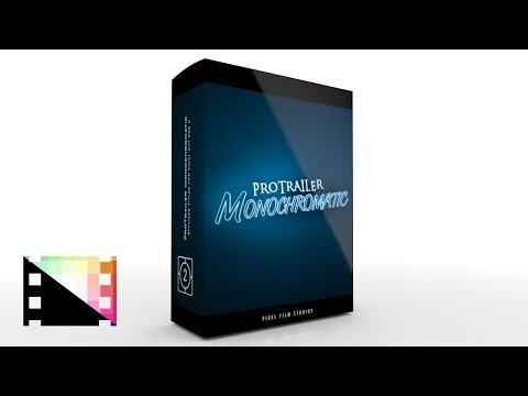 ProTrailer Monochromatic - Stylized Trailer Titles for FCPX - Pixel Film Studios