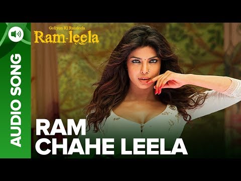 RAM CHAHE LEELA - Full Audio Song | Priyanka Chopra | Goliyon Ki Raasleela Ram-leela