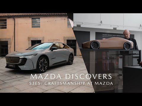 Mazda Discovers – Season 3, Episode 5: Craftsmanship at Mazda