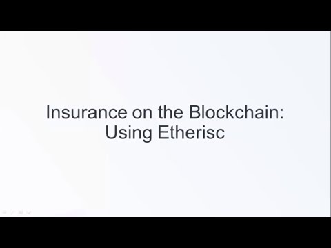 Insurance on the Blockchain: Using Etherisc (Technical guide)
