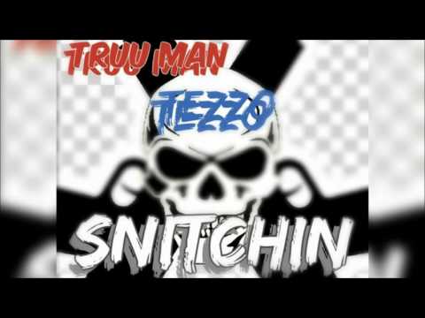 Truu Man x Tezzo - Snitchin
