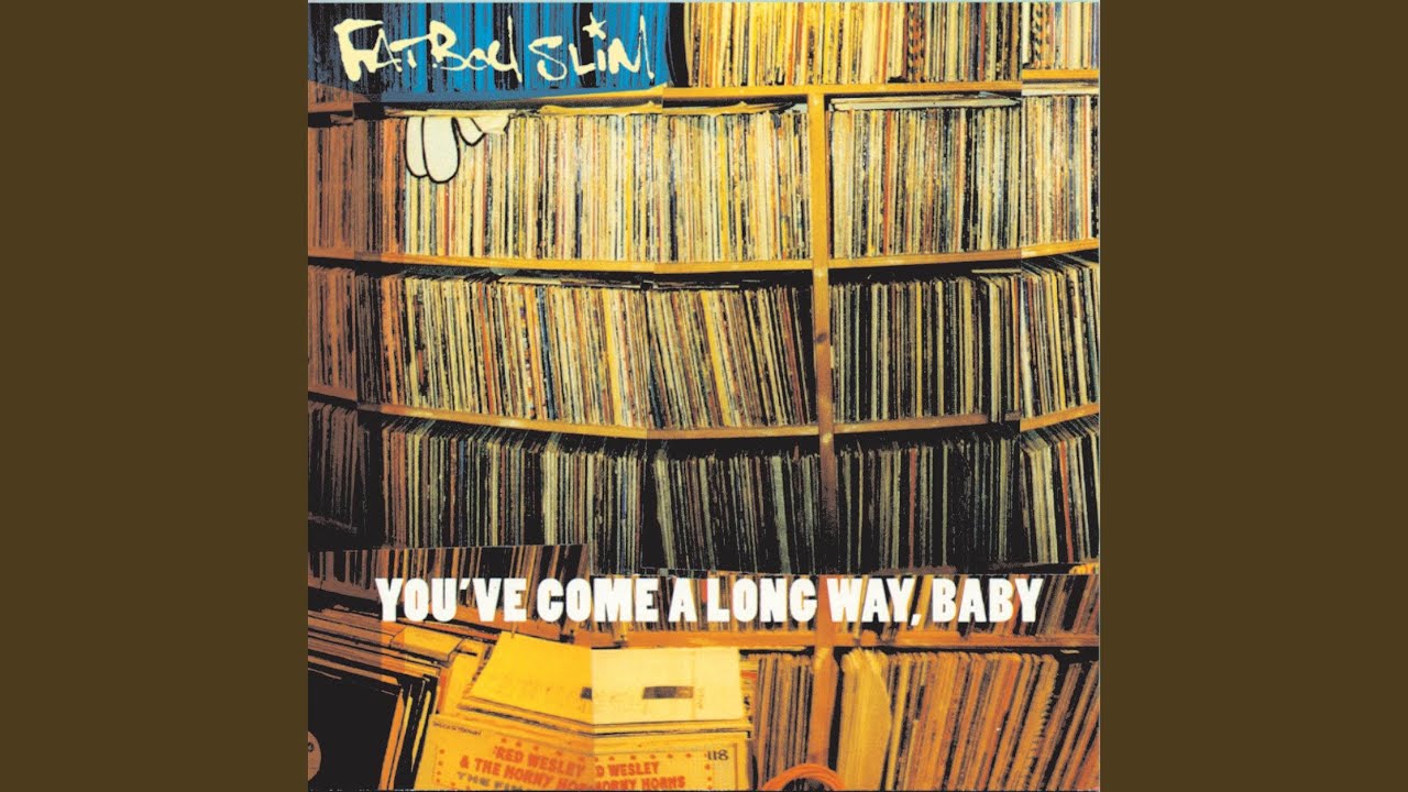 Fatboy Slim - You've Come A Long Way, Baby • CIB trailer