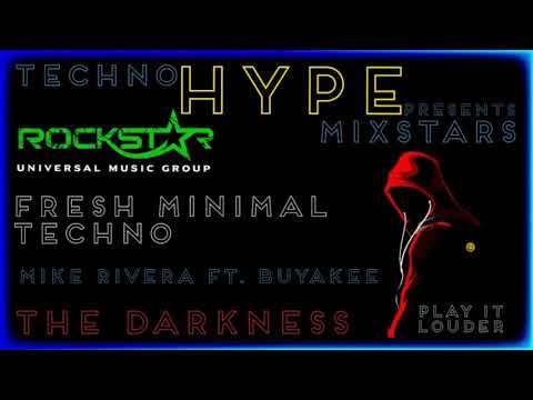 MIKE RIVERA FT. BUYAKEE - THE DARKNESS