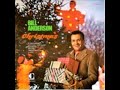 Medley: Oh Holy Night/O Little Town of Bethlehem/Away in a Manger ~ Bill Anderson (1969)