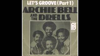 Archie Bell & The Drells  -  Let's Groove